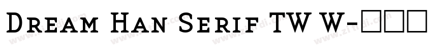 Dream Han Serif TW W字体转换